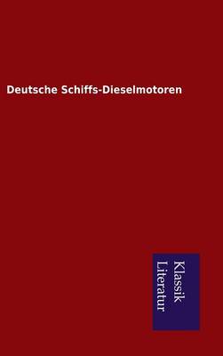 Deutsche Schiffs-Dieselmotoren (Hardback)