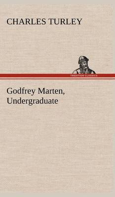 Godfrey Marten, Undergraduate by Charles Turley