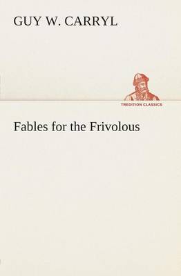 Fables for the Frivolous (Paperback)
