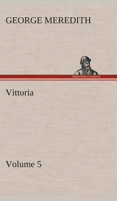 Vittoria - Volume 5 (Hardback)