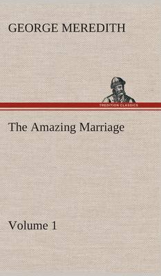 The Amazing Marriage - Volume 1 (Hardback)