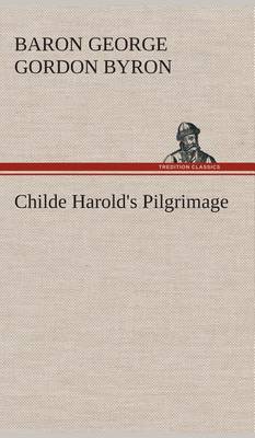 Childe Harold's Pilgrimage (Hardback)