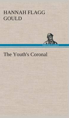 The Youth's Coronal (Hardback)