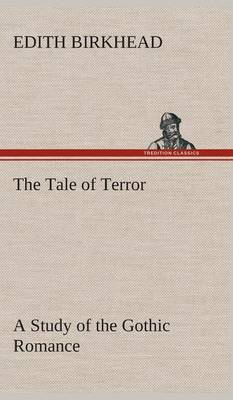 The Tale of Terror a Study of the Gothic Romance (Hardback)