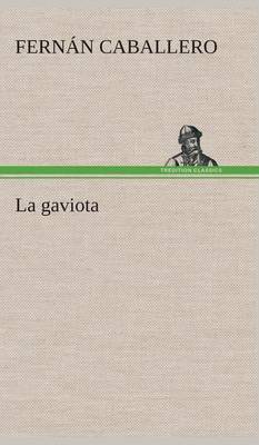 La Gaviota (Hardback)