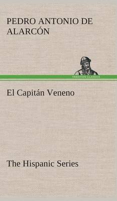 El Capit n Veneno the Hispanic Series (Hardback)