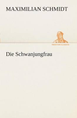 Die Schwanjungfrau (Paperback)