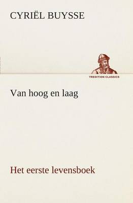 Van Hoog En Laag Het Eerste Levensboek (Paperback)