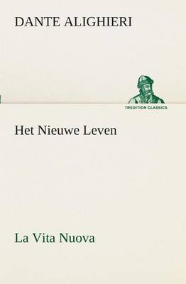 Het Nieuwe Leven (La Vita Nuova) (Paperback)