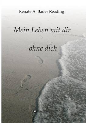 Mein Leben Mit Dir Ohne Dich (Paperback)