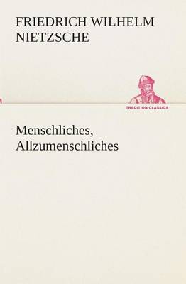 Menschliches, Allzumenschliches (Paperback)