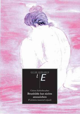 Brunhilde Hat Nichts Anzuziehen (Paperback)