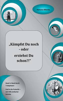 "Kampfst Du Noch Oder Erziehst Du Schon?!" (Paperback)
