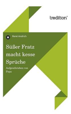 Susser Fratz Macht Kesse Spruche (Paperback)