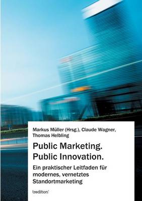 Public Marketing. Public Innovation. (Paperback)