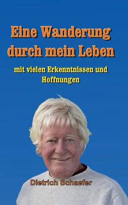 Eine Wanderung Durch Mein Leben (Hardback)
