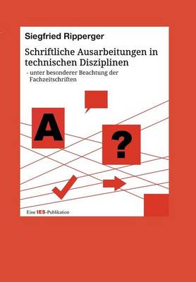 Schriftliche Ausarbeitungen in Technischen Disziplinen (Paperback)