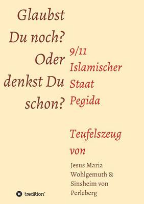 Glaubst Du Noch Oder Denkst Du Schon? (Paperback)