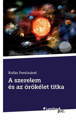 A Szerelem Es AZ Orokelet Titka (Paperback)