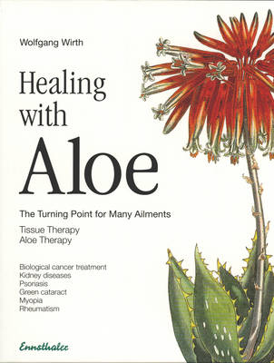 Healing with Aloe: The Turning Point for Many Ailments (Paperback)