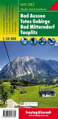 Bad Aussee - Totes Gebirge - Bad Mitterndorf - Tauplitz Hiking + Leisure Map 1:50 000 (Sheet map, folded)