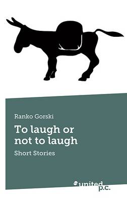 To Laugh or Not to Laugh: Short Stories (Paperback)