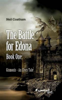 The Battle for Edona: Book one: Gismosis - an Elves Tale (Paperback)