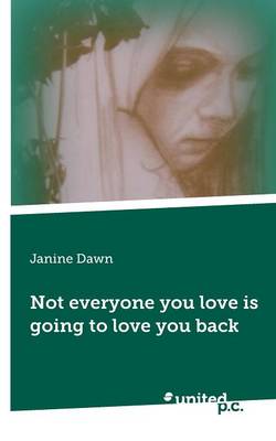 Not Everyone You Love is Going to Love You Back (Paperback)