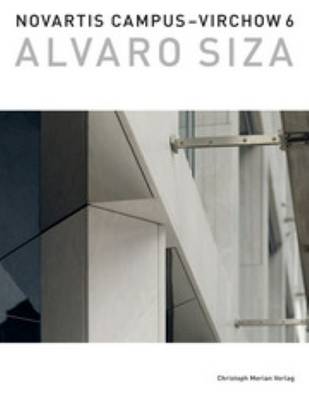 Alvaro Siza - Novartis Campus Virchow 6 (Paperback)