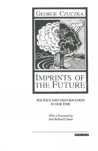 Imprints of the Future: Politics & Individuation in Our Time (Paperback)