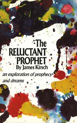 The Reluctant Prophet: An Exploration of Prophecy and Dreams (Hardback)