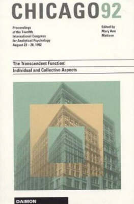 Chicago 1992: The Transcendent Function - Individual and Collective Aspects, Proceedings of the 20th International Congress for Analytical Psychology - 23-28 August 1992 (Paperback)