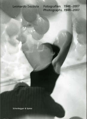 Leonardo Bezzola: Photographs 1948-2007 (Hardback)