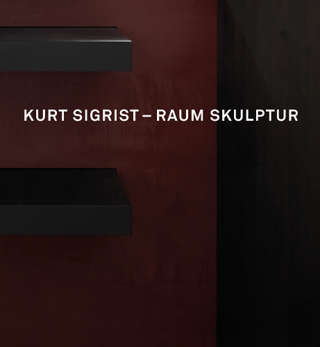 Kurt Sigrist - Raum Skulptur (Hardback)