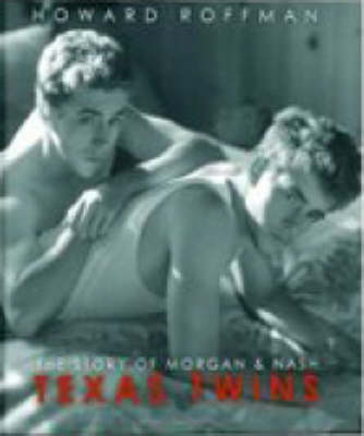 Texas Twins: The Story of Morgan and Nash (Hardback)