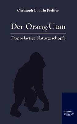 Der Orang-Outan (Paperback)