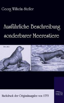 Ausfuhrliche Beschreibung Sonderbarer Meerestiere (1753) (Hardback)
