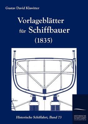 Vorlageblatter Fur Schiffbauer (1835) (Paperback)