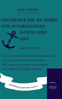Geschichte Der See-Reisen Und Entdeckungen Im Sud-Meer (1787) Band 1 Von 2 (Hardback)