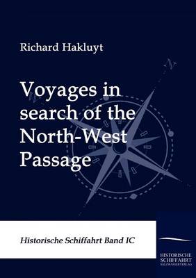 Voyages in Search of the North-West Passage (Paperback)