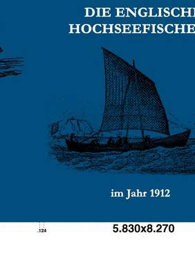 Die Englische Hochseefischerei Im Jahr 1912 (Paperback)