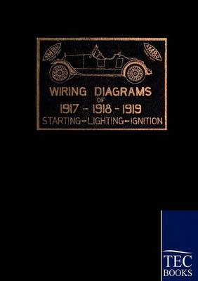 1917 - 1919 Automobile Wiring Diagrams (Paperback)