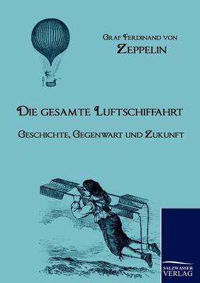 Die Gesamte Luftschiffahrt (Paperback)