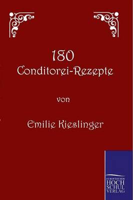 180 Conditorei-Rezepte (Paperback)
