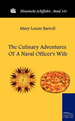 The Culinary Adventures of a Naval Officer's Wife (Paperback)