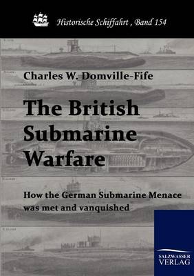 The British Submarine Warfare (Paperback)