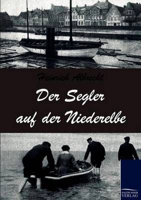 Der Segler Auf Der Niederelbe (Paperback)