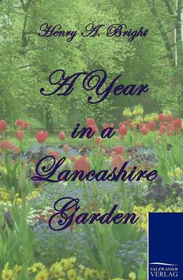 A Year in a Lancashire Garden (Paperback)