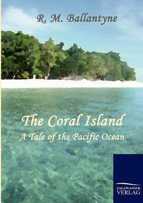 The Coral Island (Paperback)