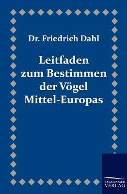 Leitfaden Zum Bestimmen Der Vogel Mittel-Europas (Paperback)